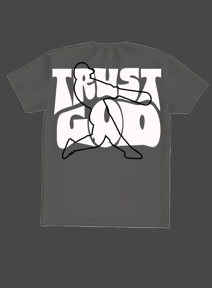 "Trust God" T-Shirt (Hitter)